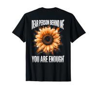 Querida Persona detrás de mí, Eres lo Suficientemente Amable Camiseta
