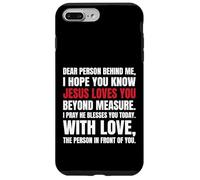 Querida Persona detrás de mí Espero Que sepas Que Jesús ama Carcasa para iPhone 7 Plus/8 Plus