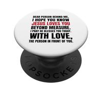 Querida Persona detrás de mí Espero Que sepas Que Jesús ama PopSockets PopGrip Adhesivo