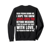 Querida Persona detrás de mí Espero Que sepas Que Jesús ama (Volver) Sudadera