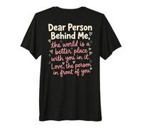 Querida Persona detrás de mí Mensaje Positivo Amabilidad Inspiración Camiseta Premium