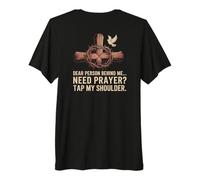 Querida Persona Detrás De Mí Necesita Oración Toque Mi Hombro Camiseta Premium