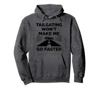 Querida Persona detrás de mí: Tailgating no me hará IR más rápido Sudadera con Capucha, Unisex para Adultos, Jaspeado Oscuro, L