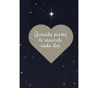 Querida prima te recuerdo cada día: Diario para honrar y acompañar el duelo