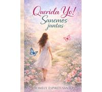 Querida Yo!: Sanemos Juntas