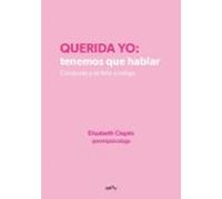 Querida Yo: Tenemos Que Hablar (audiolibro)