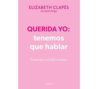 Querida yo: tenemos que hablar (edición especial limitada): Tenemos que hablar / We Need to Talk (GROU)