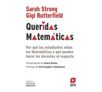 Queridas matemáticas: Por qué los estudiantes odian las Matemáticas y qué pueden hacer los docentes al respecto.: 56 (Biblioteca Innovación Educativa)
