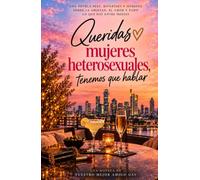 Queridas mujeres heterosexuales: tenemos que hablar