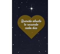 Querido abuelo te recuerdo cada día: Diario para honrar y acompañar el duelo