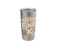 Querido Álgebra Deja de pedirme que encuentre X broma matemática Vaso térmico de acero inoxidable de doble pared