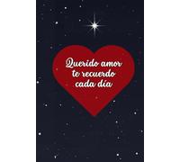 Querido amor te recuerdo cada día: Diario para honrar y acompañar el duelo
