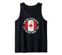 Querido Canadá Lo odiamos Demasiado Orgulloso Protesta Canadiense Camiseta sin Mangas