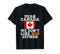 Querido Canadá, tampoco nos gusta - Bandera canadiense Camiseta
