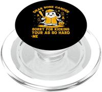 Querido Cáncer de Hueso Perdón por patearte tan fuerte Me PopSockets PopGrip para MagSafe