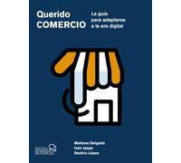 Querido Comercio. La guía para adaptarse a la era digital | Aa. Vv.