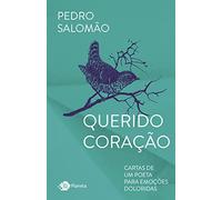 Querido coracao - Cartas de um poeta para emocoes doloridas (Em Portugues do Brasil)