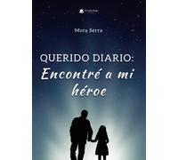 Querido diario: encontré a mi héroe