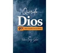 Querido Dios: 40 días orando con la Biblia