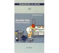 Querido Dios. Cartas De Esperanza: 9 (Humanizar la salud)