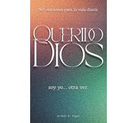 Querido Dios, soy yo… otra vez: 365 oraciones diarias honestas para protestantes y evangélicos: fe, duda, gratitud y duelo en cada página