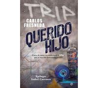 Querido hijo: Carta de amor incondicional a Alby, que se nos fue demasiado pronto (Fuera de colección)