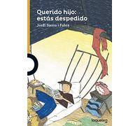 Querido hijo: estás despedido: estas despedido (SERIE NARANJA(+10))