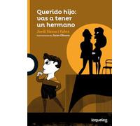 Querido hijo: vas a tener un hermano (SERIE NARANJA (+10)) – Loqueleo