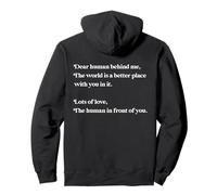 Querido Humano, detrás de mí, el Mundo es Mejor contigo, Love Kind Sudadera con Capucha