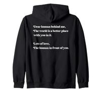 Querido Humano, detrás de mí, el Mundo es Mejor contigo, Love Kind Sudadera con Capucha