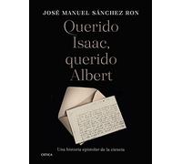 Querido Isaac, querido Albert: Una historia epistolar de la ciencia (Serie Mayor)