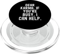 Querido Karma Si estás Ocupado, Puedo Ayudar a Hombres ingeniosos Mujeres PopSockets PopGrip para MagSafe