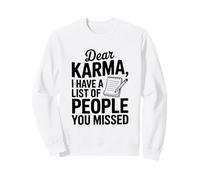 Querido Karma Tengo una Lista de Personas Que te perdiste Sudadera