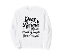 Querido Karma Tengo una Lista de Personas Que te perdiste Sudadera