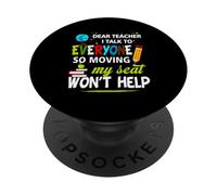 Querido Maestro, Hablo con Todos, por lo Que Mover mi Asiento no ayudará PopSockets PopGrip Adhesivo