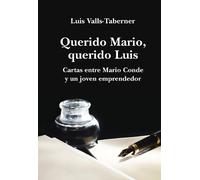 Querido Mario, querido Luis: cartas de Mario Conde a un joven emprendedor