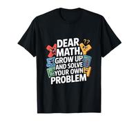 Querido Matemáticas Crece Y Resuelve Tu Propio Problema Broma Camiseta