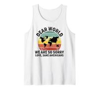 Querido Mundo Lo sentimos, amamos a los estadounidenses cuerdos Camiseta sin Mangas