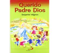 Querido Padre Dios: Despertar Religioso - libro del niño (Nuevo Proyecto Galilea 2000)
