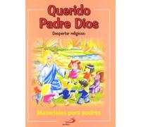 Querido Padre Dios - materiales para padres: Despertar Religioso (Proyecto galilea 2000)