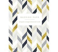 Querido papá: Comparte conmigo la historia de tu vida (Salud y Bienestar)