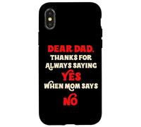 Querido papá, Gracias por Decir Siempre Que sí Cuando mamá Dice Que no papá Carcasa para iPhone X/XS