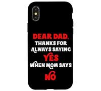 Querido papá, Gracias por Decir Siempre Que sí Cuando mamá Dice Que no papá Carcasa para iPhone X/XS