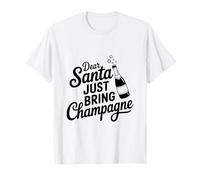 Querido Papá Noel Acaba de traer champán, Divertidas Vacaciones Camiseta