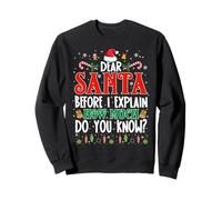 Querido Papá Noel Antes de Explicar cuánto Sabes la Navidad Sudadera