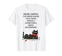 Querido Papá Noel, he Sido Bueno Este año Mayormente Cat Christmas Camiseta
