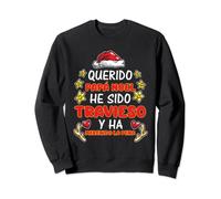 Querido Papa Noel he sido travieso y ha mercido la pena Sudadera