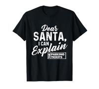 Querido Papá Noel, Puedo Explicar Las multas de estacionamiento - Car Guy Xmas Camiseta