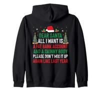 Querido Papá Noel, Todo lo Que Quiero es una Cuenta bancaria Gorda, Cuerpo Delgado y Divertido Sudadera con Capucha