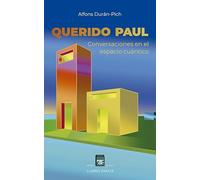 Querido Paul: Conversaciones en el espacio cuántico: 11 (UNIVERSALIS)